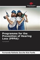 Fernanda Rafaela Zocche Kist Fanfa - Programme for the Prevention of Hearing Loss (PPPA):