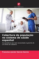 Francisco Javier García García - Cobertura da população no sistema de saúde espanhol
