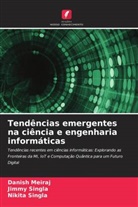 Danish Meiraj, Jimmy Singla, Nikita Singla - Tendências emergentes na ciência e engenharia informáticas