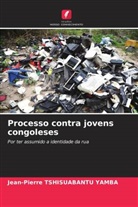 Jean-Pierre TSHISUABANTU YAMBA - Processo contra jovens congoleses