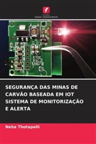 Neha Thotapalli - SEGURANÇA DAS MINAS DE CARVÃO BASEADA EM IOT SISTEMA DE MONITORIZAÇÃO E ALERTA