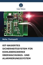 Neha Thotapalli - IOT-BASIERTES SICHERHEITSSYSTEM FÜR KOHLEBERGWERKE ÜBERWACHUNGS- UND ALARMIERUNGSSYSTEM