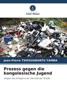 Jean-Pierre TSHISUABANTU YAMBA - Prozess gegen die kongolesische Jugend