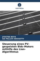 SAI PALLAVI AKKISETTY, JYOSTNA BOYA - Steuerung eines PV-gespeisten Bldc-Motors mithilfe des Lion-Algorithmus
