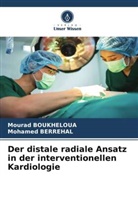 Mohamed BERREHAL, Mourad Boukheloua - Der distale radiale Ansatz in der interventionellen Kardiologie