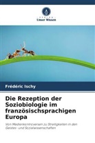 Frédéric Ischy - Die Rezeption der Soziobiologie im französischsprachigen Europa