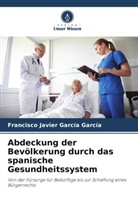 Francisco Javier García García - Abdeckung der Bevölkerung durch das spanische Gesundheitssystem