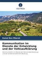 Kamel Ben Mbarek - Kommunikation im Dienste der Entwicklung und der Volksaufklärung