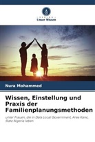 Nura Mohammed - Wissen, Einstellung und Praxis der Familienplanungsmethoden