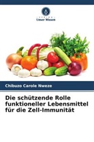 Chibuzo Carole Nweze - Die schützende Rolle funktioneller Lebensmittel für die Zell-Immunität
