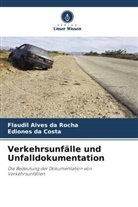 Ediones da Costa, Flaudil Alves da Rocha - Verkehrsunfälle und Unfalldokumentation