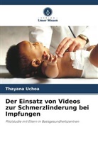 Thayana Uchoa - Der Einsatz von Videos zur Schmerzlinderung bei Impfungen