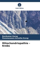 Parameswara Achutha Kurup, Ravikumar Kurup - Mitochondriopathie - Krebs