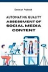 Deewan Prateek - Automating Quality Assessment of Social Media Content