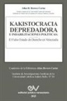 Allan R. Brewer-Carías - KAKISTOCRACIA DEPREDADORA E INHABILITACIONES POLÍTICAS. El falso Estado de derecho en Venezuela