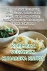 Tadej Medved - KOREJSKA VEGANSKA KUHARSKA KNJIGA