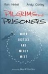 Andy Corley, Ron Nikkel - Pilgrims and Prisoners