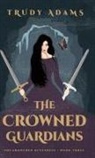 Trudy Adams - The Crowned Guardians