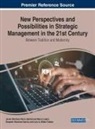Bartolomé Marco-Lajara, Javier Martínez-Falcó, Eduardo Sánchez-García - New Perspectives and Possibilities in Strategic Management in the 21st Century