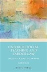 Bell, Bell, Mark Bell, Prof Mark (Regius Professor of Laws Bell - Catholic Social Teaching and Labour Law