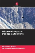 Parameswara Achutha Kurup, Ravikumar Kurup - Mitocondriopatia - Doença autoimune