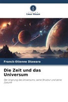 Franck-Etienne Diawara - Die Zeit und das Universum