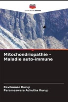 Parameswara Achutha Kurup, Ravikumar Kurup - Mitochondriopathie - Maladie auto-immune