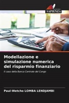Paul-Wetcho Lomba Lendjambi - Modellazione e simulazione numerica del risparmio finanziario