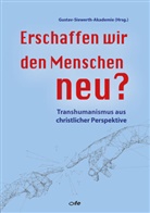 Gustav-Siewerth-Akademie - Erschaffen wir den Menschen neu?