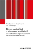 Peter Daschner, Klaus Karpen, Olaf K&ouml;ller - Einmal ausgebildet - lebenslang qualifiziert?
