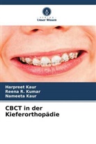 Harpreet Kaur, Nameeta Kaur, Reena R Kumar, Reena R. Kumar - CBCT in der Kieferorthopädie