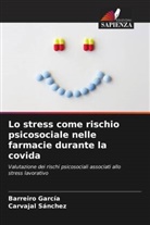 Barreiro García, Carvajal Sánchez - Lo stress come rischio psicosociale nelle farmacie durante la covida