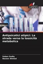 Naseer Ahmed, Soban Sadiq - Antipsicotici atipici: La strada verso la tossicità metabolica