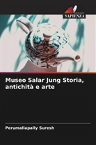 Perumallapally Suresh - Museo Salar Jung Storia, antichità e arte