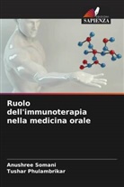 Tushar Phulambrikar, Anushree Somani - Ruolo dell'immunoterapia nella medicina orale