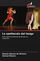 Samuel Klauck, Daiane Glaucia de Oliveira - Lo spettacolo del tango