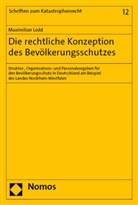 Maximilian Lodd - Die rechtliche Konzeption des Bevölkerungsschutzes