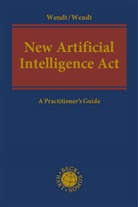 Domenik Henning Wendt, Janine Wendt - New Artificial Intelligence Act