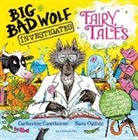 Catherine Cawthorne, Sara Ogilvie, Sara Ogilvie - Big Bad Wolf Investigates Fairy Tales