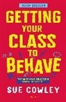 Sue Cowley, Cowley Sue - Getting Your Class to Behave