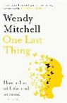 Wendy Mitchell, Mitchell Wendy - One Last Thing