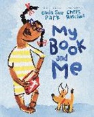 Linda Sue Park, Chris Raschka - My Book and Me