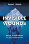 Dominic Hilbrink - Invisible Wounds