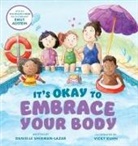 Danielle Sherman-Lazar, Vicky Kuhn - It's Okay to Embrace Your Body