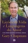 Gary Chapman - Lições de vida e linguagens do amor