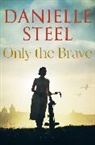 Danielle Steel - Only the Brave