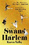Karen Valby - The Swans of Harlem