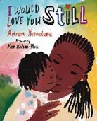 Adrea Theodore, Ken Wilson-Max - I Would Love You Still