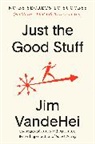 Jim VandeHei - Just the Good Stuff