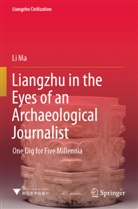 Li Ma - Liangzhu in the Eyes of an Archaeological Journalist